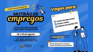 Mais de 50 vagas no PAT Tatuí com salários até R$ 2.700 + Mutirão de Empregos em agosto.
